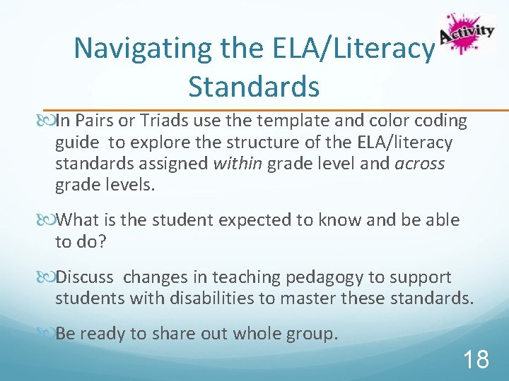 Navigating the ELA/Literacy Standards In Pairs or Triads use the template and color coding