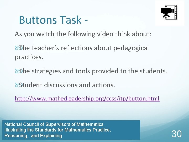 Buttons Task As you watch the following video think about: The teacher’s reflections about