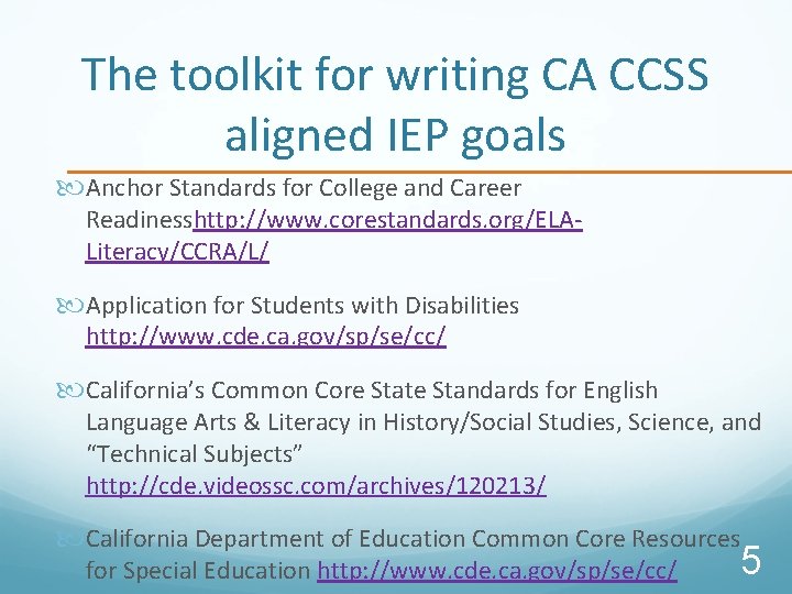 The toolkit for writing CA CCSS aligned IEP goals Anchor Standards for College and