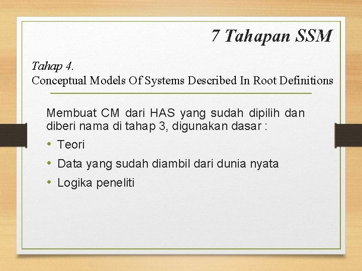 7 Tahapan SSM Tahap 4. Conceptual Models Of Systems Described In Root Definitions Membuat