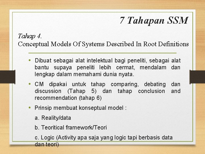 7 Tahapan SSM Tahap 4. Conceptual Models Of Systems Described In Root Definitions •
