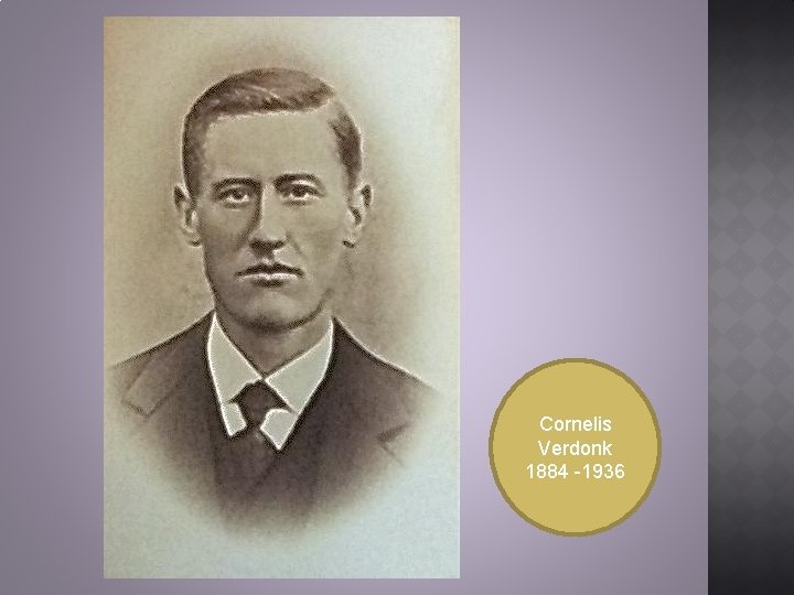 Cornelis Verdonk 1884 -1936 Cornelis Verdonk 1884 -1936