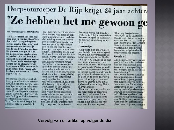 Vervolg van dit artikel op volgende dia Vervolg van dit artikel op volgende dia