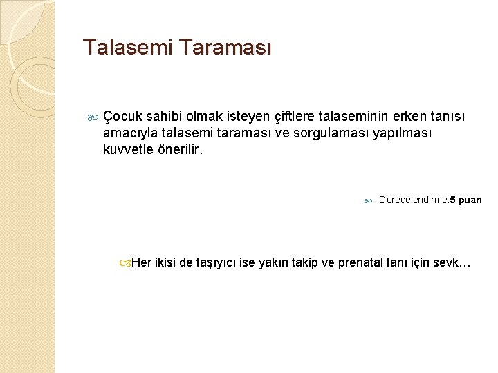 Talasemi Taraması Çocuk sahibi olmak isteyen çiftlere talaseminin erken tanısı amacıyla talasemi taraması ve