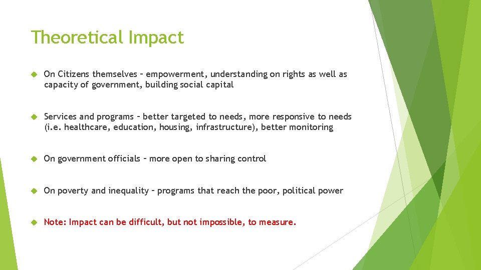 Theoretical Impact On Citizens themselves – empowerment, understanding on rights as well as capacity Theoretical Impact On Citizens themselves – empowerment, understanding on rights as well as capacity