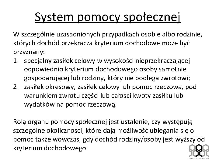 System pomocy społecznej W szczególnie uzasadnionych przypadkach osobie albo rodzinie, których dochód przekracza kryterium