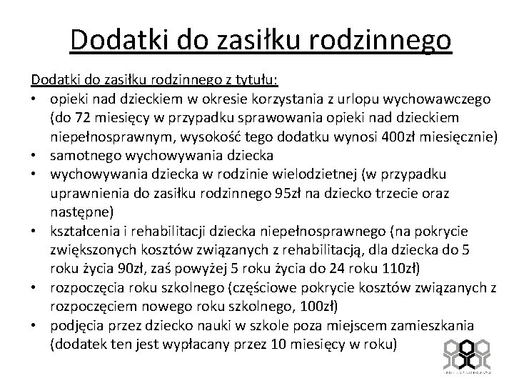 Dodatki do zasiłku rodzinnego z tytułu: • opieki nad dzieckiem w okresie korzystania z