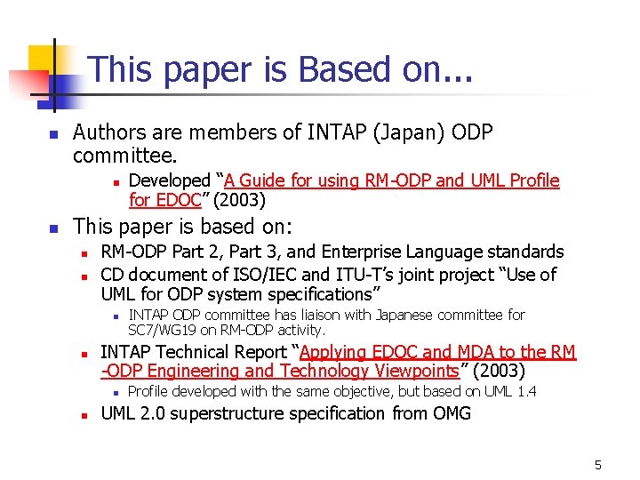 This paper is Based on. . . n Authors are members of INTAP (Japan)