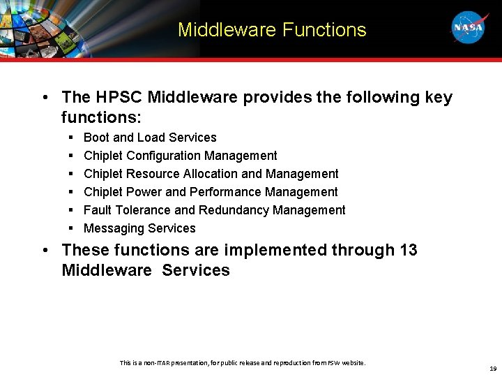 Middleware Functions • The HPSC Middleware provides the following key functions: § § §