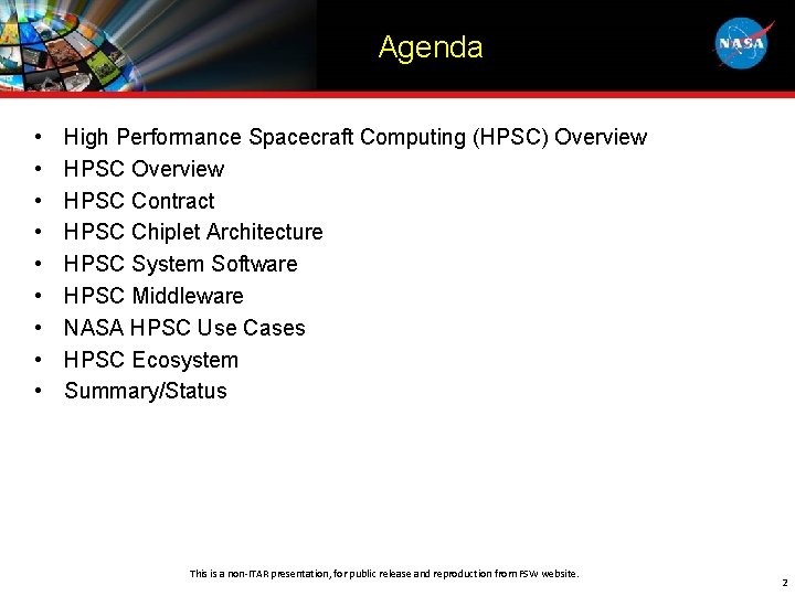 Agenda • • • High Performance Spacecraft Computing (HPSC) Overview HPSC Contract HPSC Chiplet