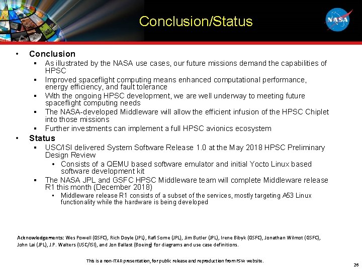 Conclusion/Status • Conclusion § As illustrated by the NASA use cases, our future missions