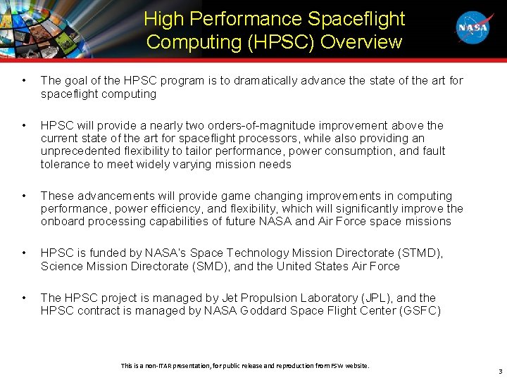 High Performance Spaceflight Computing (HPSC) Overview • The goal of the HPSC program is