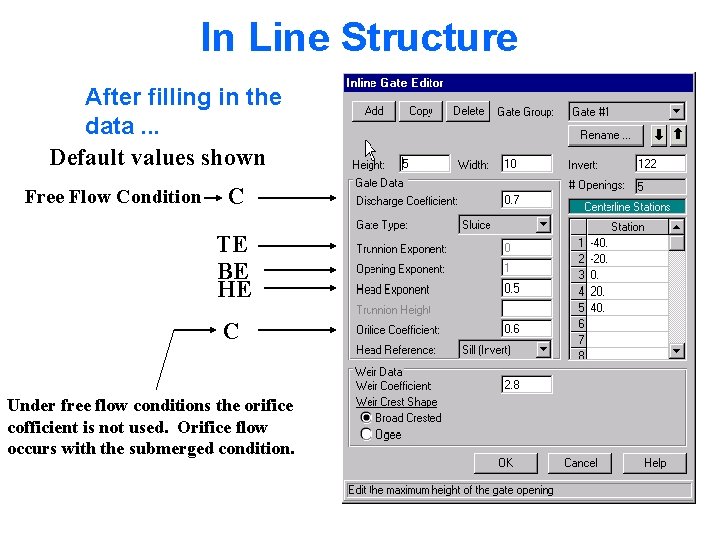 In Line Structure After filling in the data. . . Default values shown Free