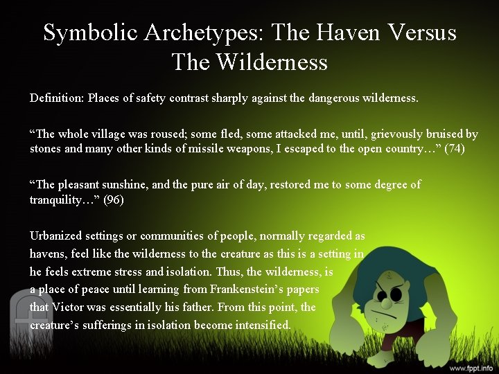 Symbolic Archetypes: The Haven Versus The Wilderness Definition: Places of safety contrast sharply against