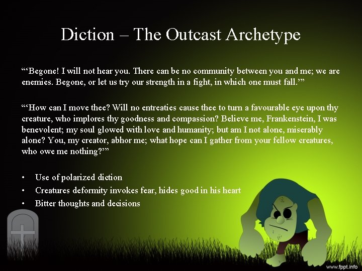 Diction – The Outcast Archetype “‘Begone! I will not hear you. There can be