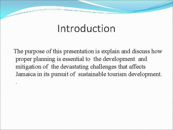 Introduction The purpose of this presentation is explain and discuss how proper planning is