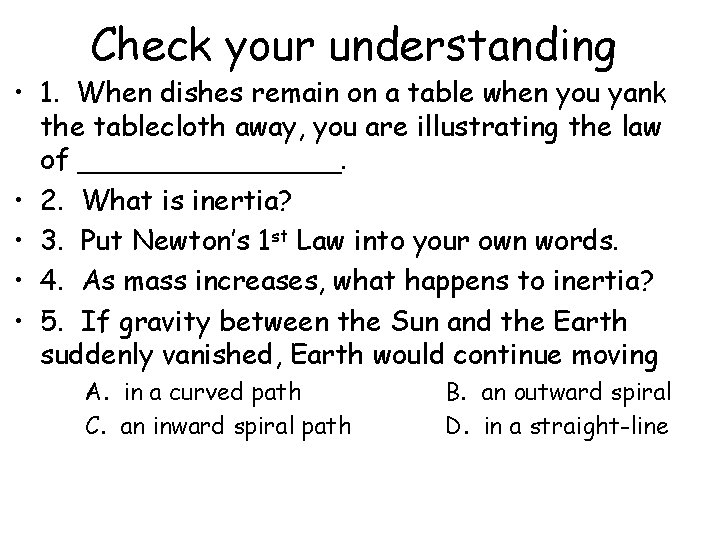 Check your understanding • 1. When dishes remain on a table when you yank