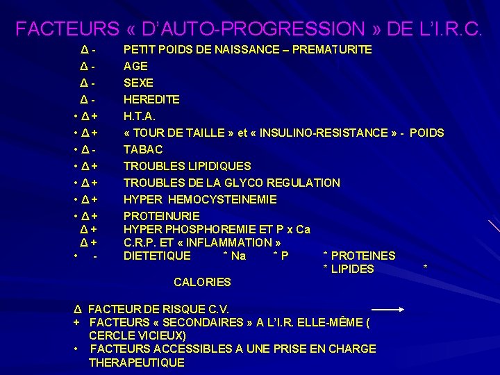 FACTEURS « D’AUTO-PROGRESSION » DE L’I. R. C. Δ- PETIT POIDS DE NAISSANCE –