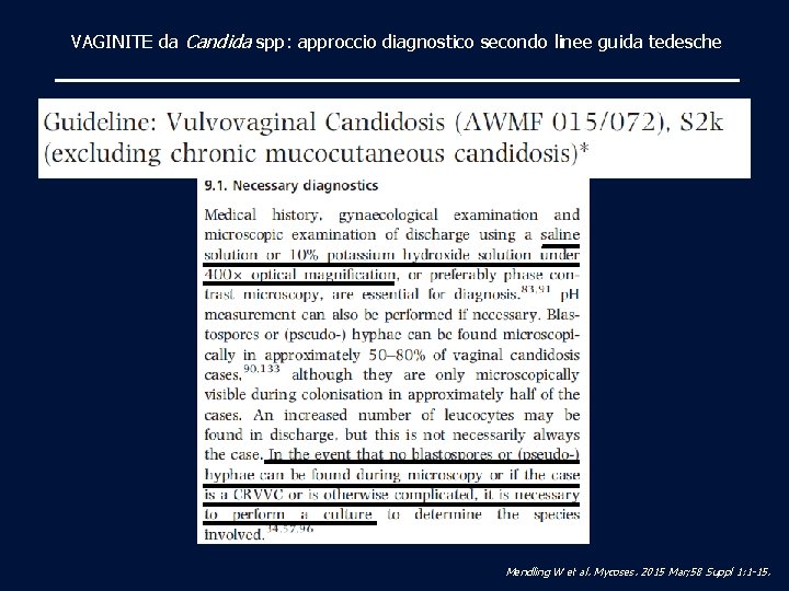 VAGINITE da Candida spp: approccio diagnostico secondo linee guida tedesche Mendling W et al.