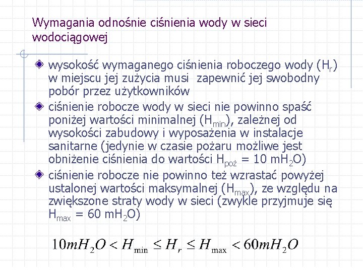 Wymagania odnośnie ciśnienia wody w sieci wodociągowej wysokość wymaganego ciśnienia roboczego wody (Hr) w