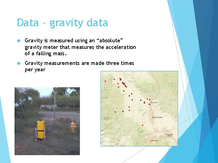 Data – gravity data Gravity is measured using an “absolute” gravity meter that measures