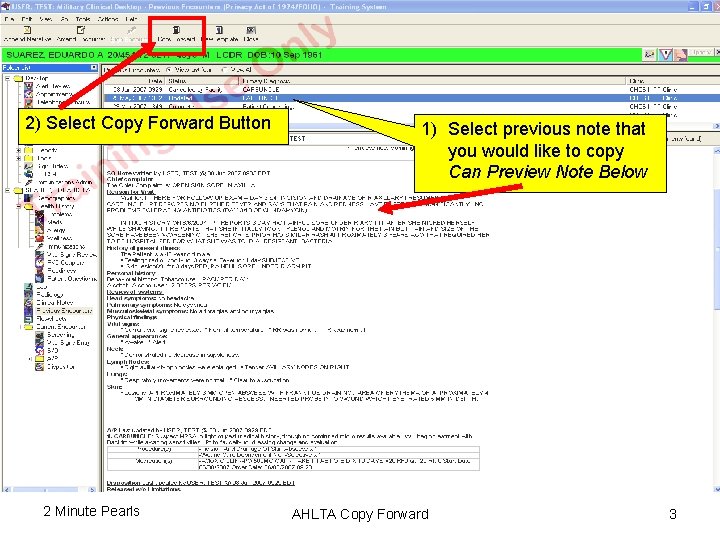 Selecting Previous Note to Copy Forward 2) Select Copy Forward Button 1) Select previous