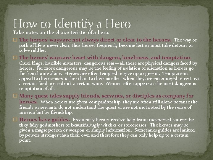 How to Identify a Hero Take notes on the characteristic of a hero: � How to Identify a Hero Take notes on the characteristic of a hero: �