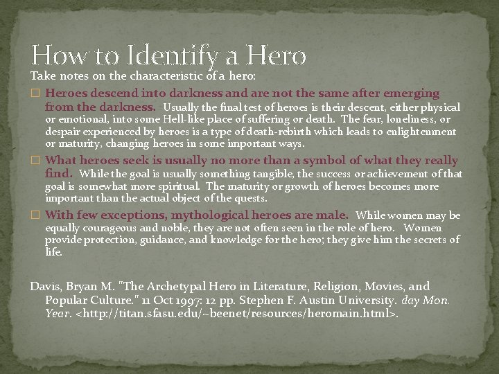 How to Identify a Hero Take notes on the characteristic of a hero: � How to Identify a Hero Take notes on the characteristic of a hero: �