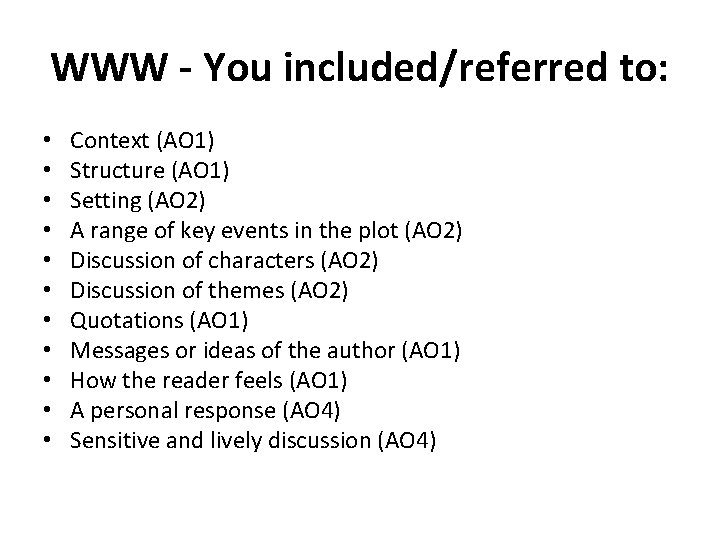 WWW - You included/referred to: • • • Context (AO 1) Structure (AO 1) WWW - You included/referred to: • • • Context (AO 1) Structure (AO 1)