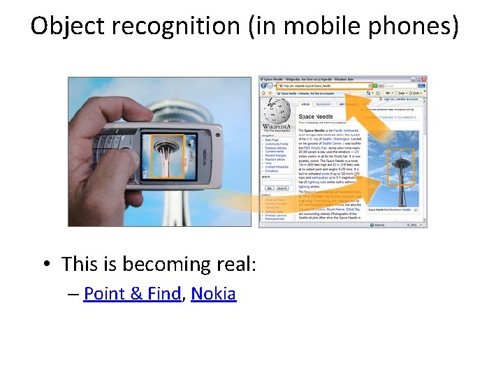 Object recognition (in mobile phones) • This is becoming real: – Point & Find,
