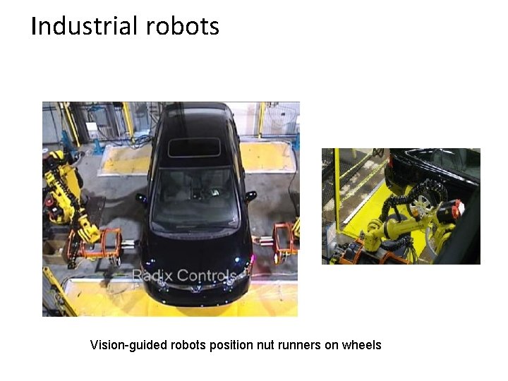 Industrial robots Vision-guided robots position nut runners on wheels 