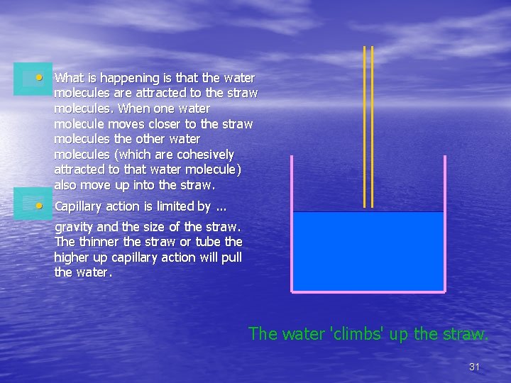 • What is happening is that the water molecules are attracted to the