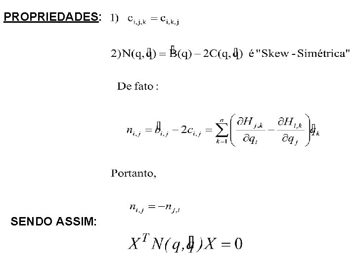 PROPRIEDADES: SENDO ASSIM: 