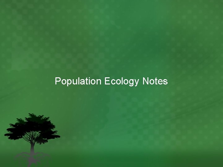 Population Ecology Notes 