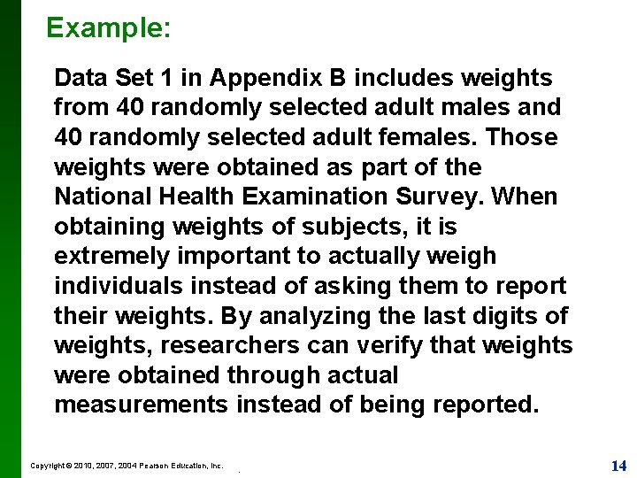 Example: Data Set 1 in Appendix B includes weights from 40 randomly selected adult