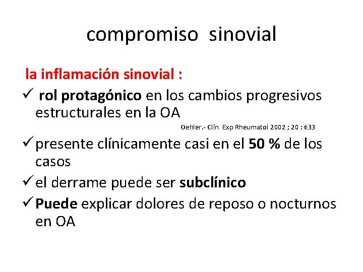 compromiso sinovial la inflamación sinovial : ü rol protagónico en los cambios progresivos estructurales