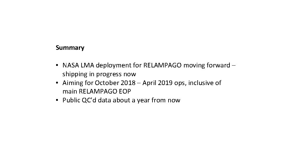 Summary • NASA LMA deployment for RELAMPAGO moving forward – shipping in progress now