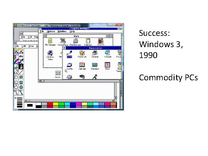 Success: Windows 3, 1990 Commodity PCs 