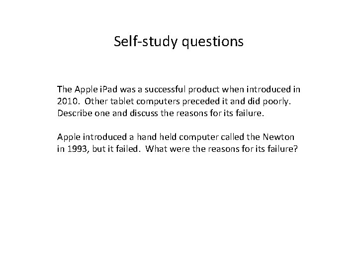 Self-study questions The Apple i. Pad was a successful product when introduced in 2010.