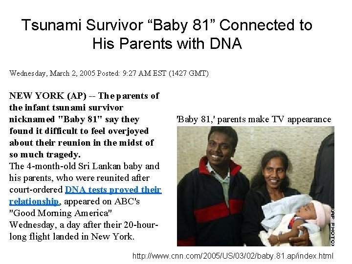Tsunami Survivor “Baby 81” Connected to His Parents with DNA Wednesday, March 2, 2005
