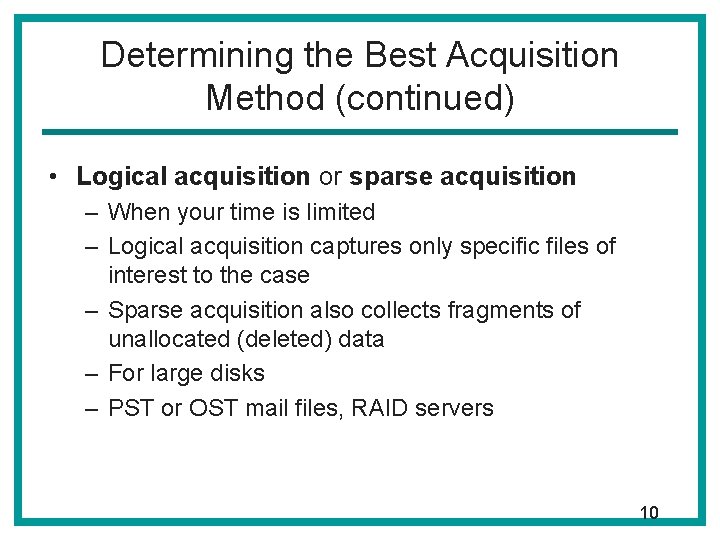 Determining the Best Acquisition Method (continued) • Logical acquisition or sparse acquisition – When Determining the Best Acquisition Method (continued) • Logical acquisition or sparse acquisition – When