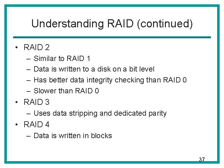 Understanding RAID (continued) • RAID 2 – – Similar to RAID 1 Data is Understanding RAID (continued) • RAID 2 – – Similar to RAID 1 Data is