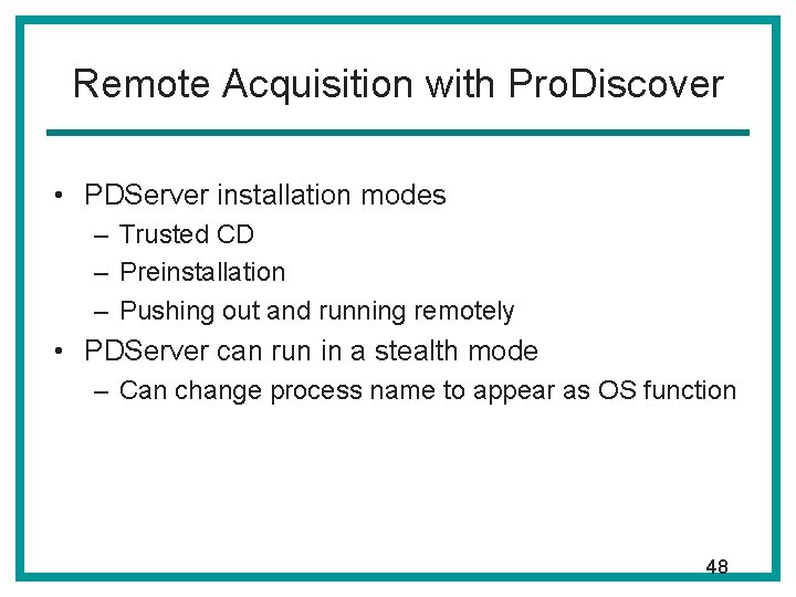 Remote Acquisition with Pro. Discover • PDServer installation modes – Trusted CD – Preinstallation Remote Acquisition with Pro. Discover • PDServer installation modes – Trusted CD – Preinstallation
