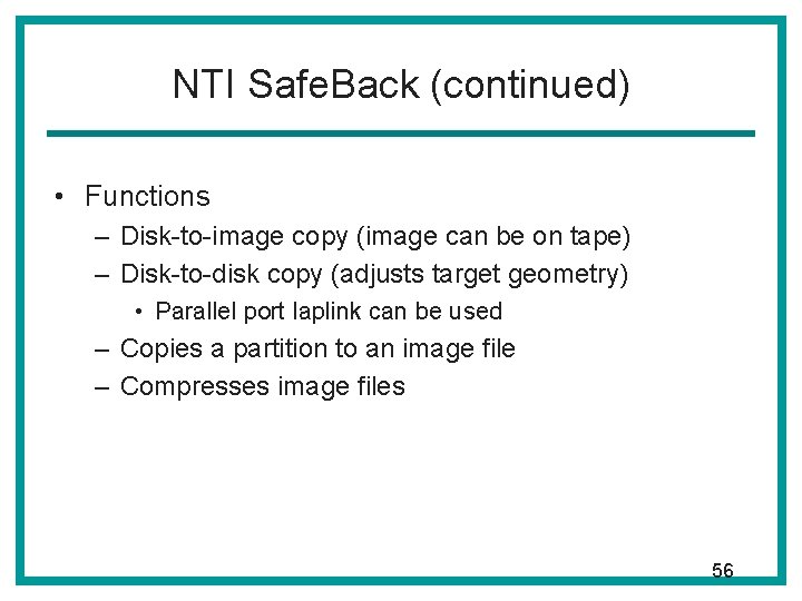 NTI Safe. Back (continued) • Functions – Disk-to-image copy (image can be on tape) NTI Safe. Back (continued) • Functions – Disk-to-image copy (image can be on tape)