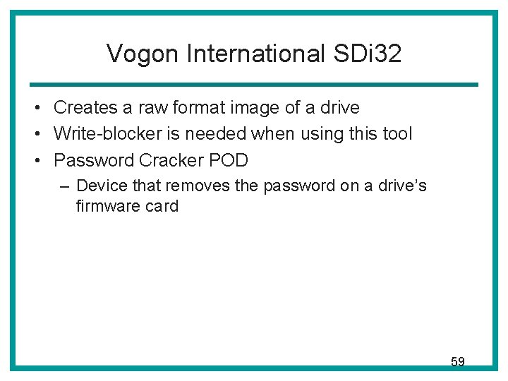 Vogon International SDi 32 • Creates a raw format image of a drive • Vogon International SDi 32 • Creates a raw format image of a drive •