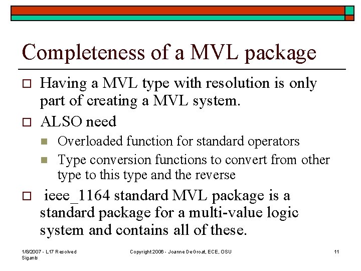 Completeness of a MVL package o o Having a MVL type with resolution is