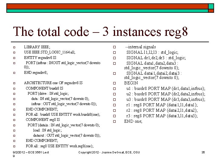 The total code – 3 instances reg 8 o o o o o LIBRARY