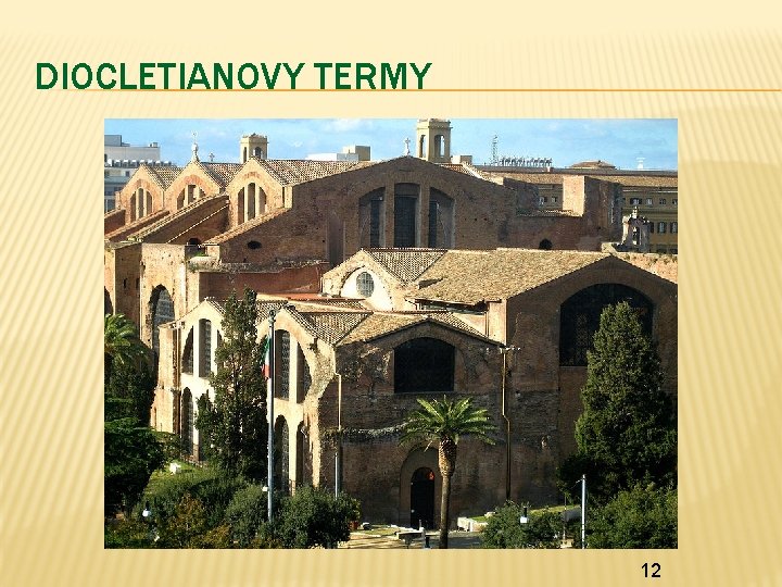 DIOCLETIANOVY TERMY 12 