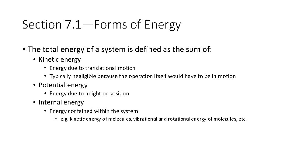 Section 7. 1—Forms of Energy • The total energy of a system is defined