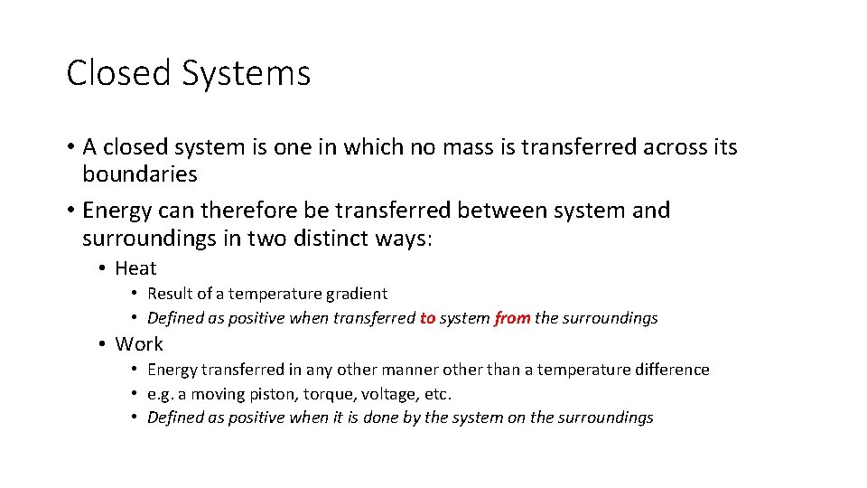 Closed Systems • A closed system is one in which no mass is transferred